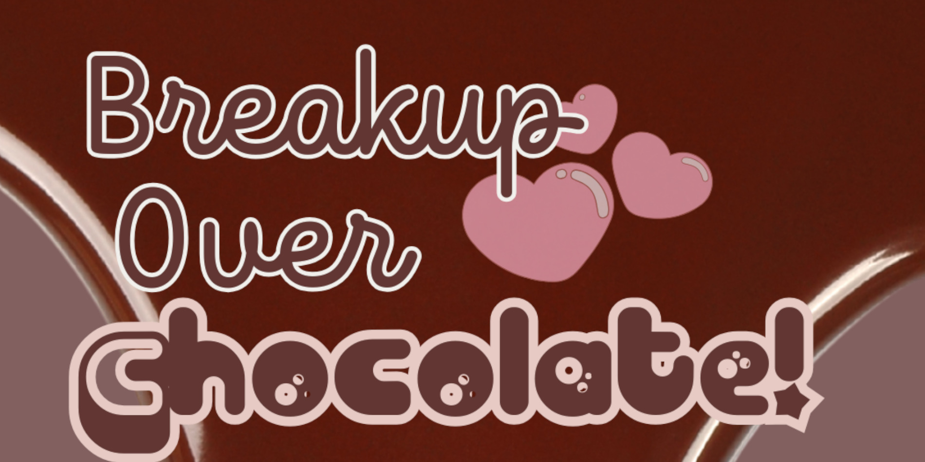 Breakup Over Chocolate! – A Bittersweet TTRPG About Breakups
