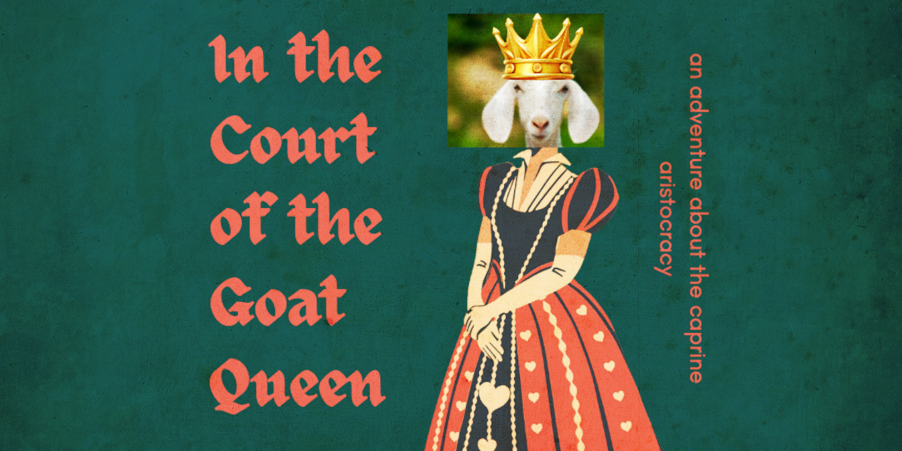 In The Court Of The Goat Queen: Comedic Courtly Chaos